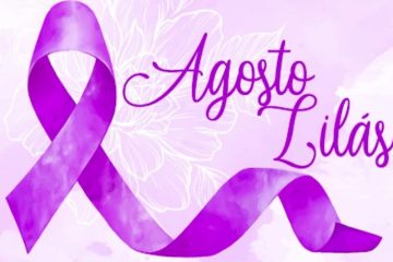 Agosto Lilás: A importância da lei, a luta pela defesa dos direitos e a luta pelo fim da violência contra a mulher.