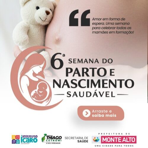 Monte Alto realiza a 6ª Semana Municipal de Educação para promover o Parto e Nascimento Saudáveis
