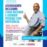 Curso de Atendimento Inclusivo para Servidores Públicos é Oferecido pela Prefeitura em Parceria com o Sebrae