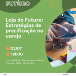 Sebrae promove encontro sobre táticas de precificação para impulsionar o comércio varejista